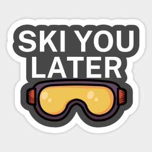 Ski you later Sticker